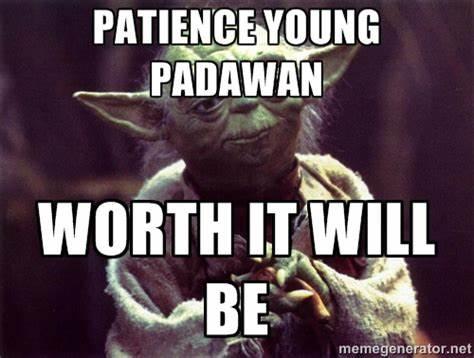 yoda - patience