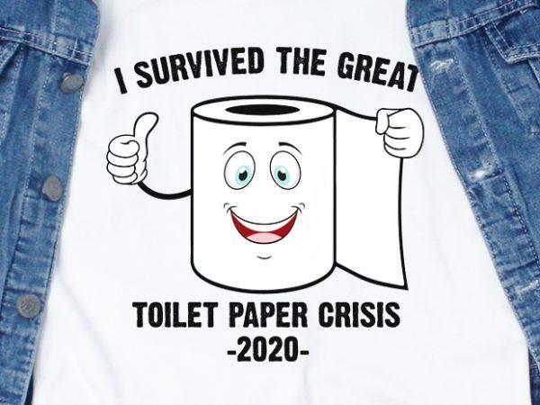 I-Survived-The-Great-Toilet-Paper-Crisis-2020-SVG-2-600x450
