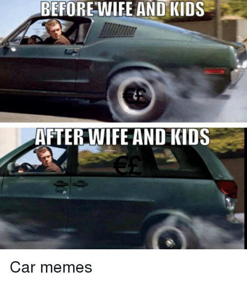 Before-Wife-And-Kids-Car-Meme