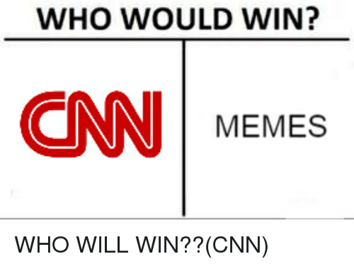 who-would-win-cn-memes-who-will-win-cnn-24831080
