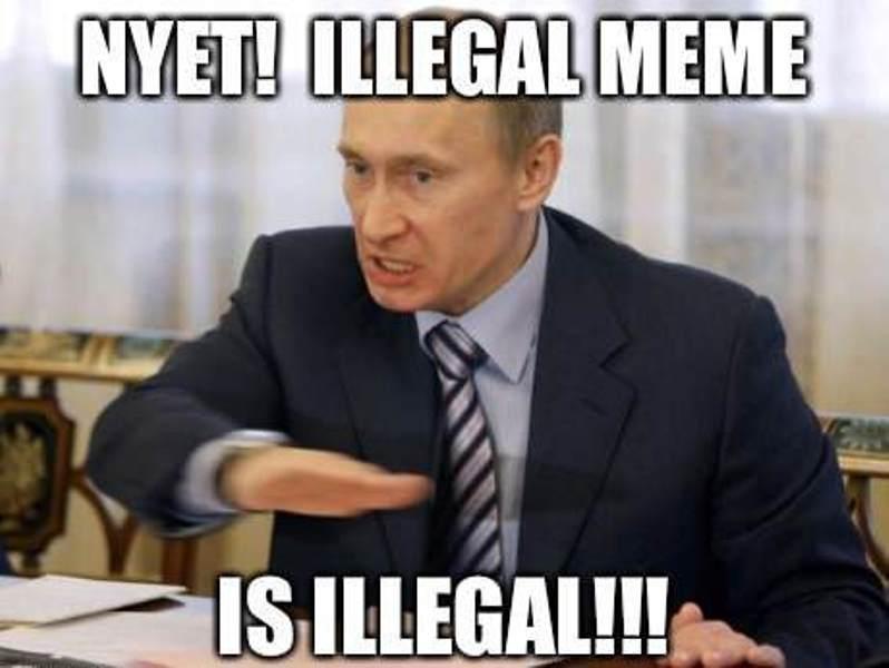 Nyet-Illegal-Meme-Is-Illegal