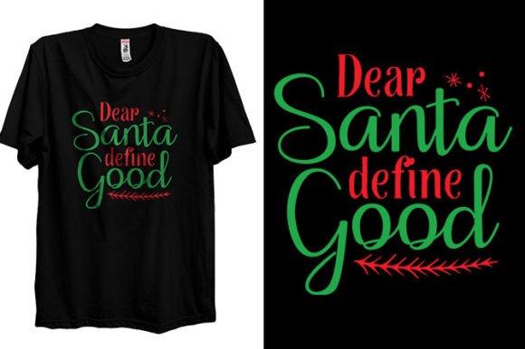 Christmas-tshirt-dear-Santa-define-good-Graphics-6066324-1-1-580x386