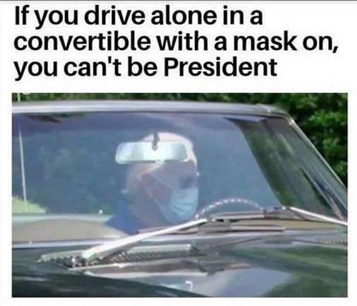 joe-biden-if-you-drive-alone-in-convertible-with-mask-on-you-can-be-president