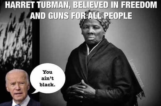 harriet-tubman-believed-in-freedom-guns-for-all-biden-you-aint-black