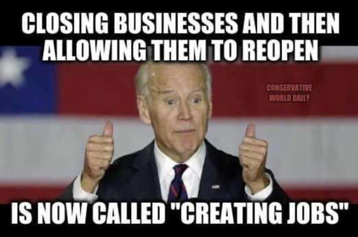 joe-biden-closing-businesses-allowing-to-open-now-called-creating-jobs