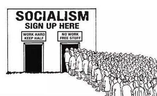 socialism-sign-up-here-free-stuff-no-work-take-half-worker-pay