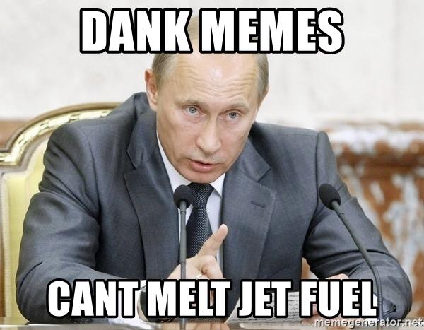 dank-memes-cant-melt-jet-fuel