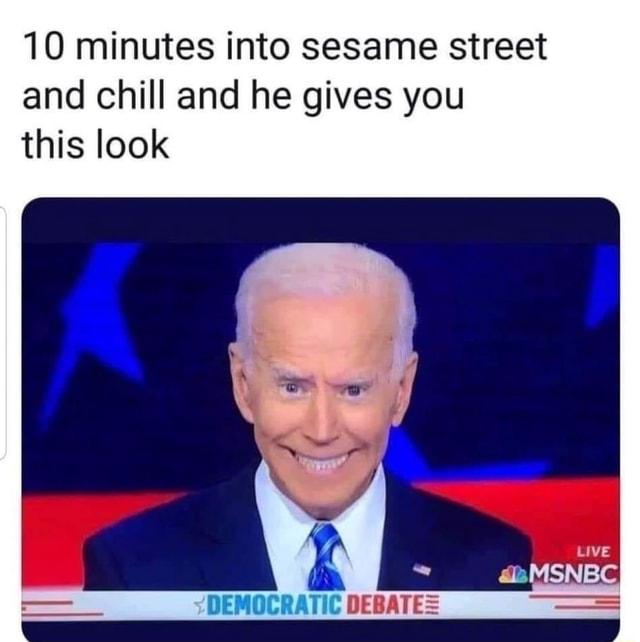 minutes-sesame-street-chill-gives-this-look-live-debate-meme-667523234e826e92-55f51c7d35ffc79a