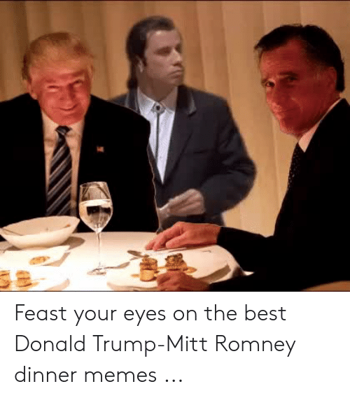 feast-your-eyes-on-the-best-donald-trump-mitt-romney-dinner-51381686