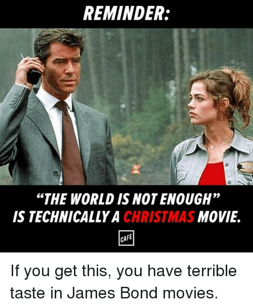 reminder-the-world-isnotenough-movie-is-technically-a-christmas-cafe-8838595
